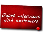 Depth Interviews with customers